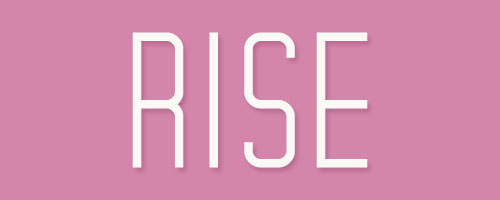 RISE